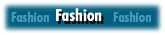 fashion.gif (2941 bytes)